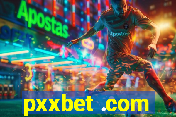 pxxbet .com